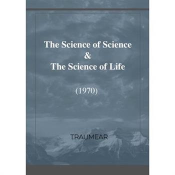 The Science of Science & The Science of Life