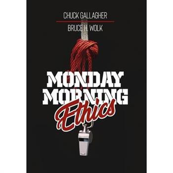 Monday Morning Ethics