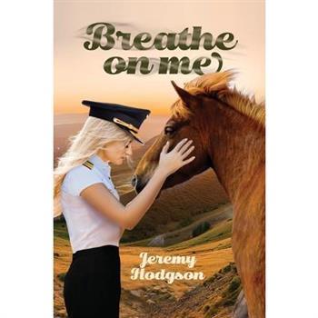 Breathe On Me