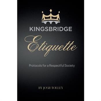Kingsbridge Etiquette
