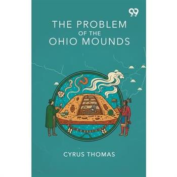 The Problem Of The Ohio Mounds