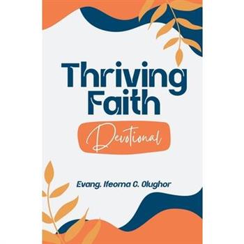Thriving Faith Daily Devotional