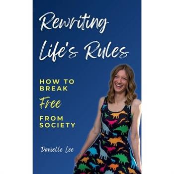 Rewriting Life's Rules
