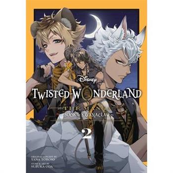 Disney Twisted-Wonderland: The Manga - Book of Savanaclaw, Vol. 2