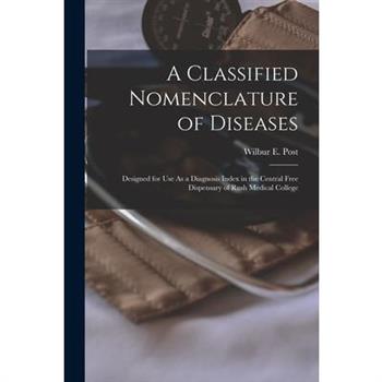 A Classified Nomenclature of Diseases