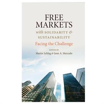 Free Markets with Sustainability and Solidarity