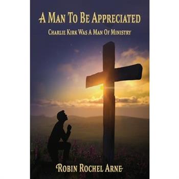 A Man To Be Appreciated