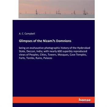 Glimpses of the Nizam’s Domnions