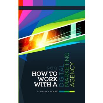How to Work with a Digital Marketing Agency