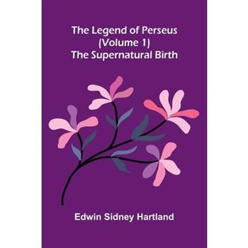 The legend of Perseus (Volume 1)