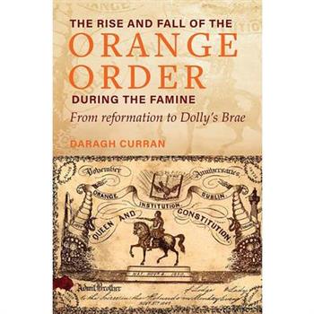The Rise and Fall of the Orange Order During the Famine