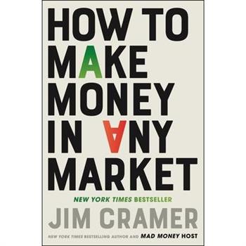 How to Make Money in Any Market