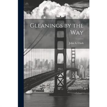 Gleanings by the Way