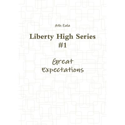 Liberty High Series #1 Great Expectations