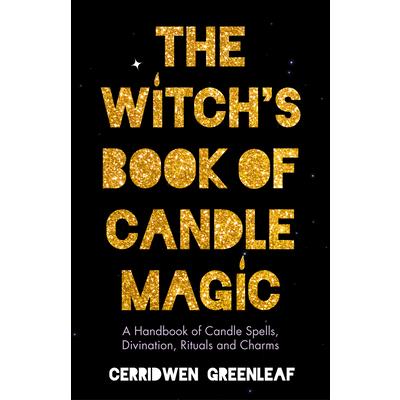 The Witch's Book of Candle Magic