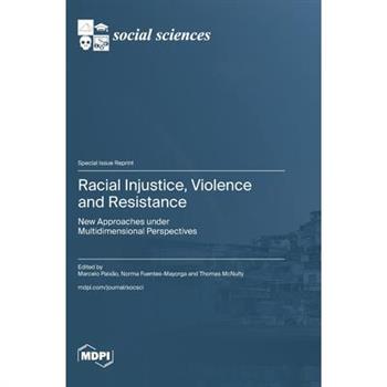 Racial Injustice, Violence and Resistance