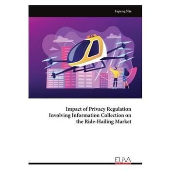Impact of Privacy Regulation Involving Information Collection on the Ride-Hailing Market