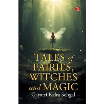 Tales of Fairies, Witches and Magic
