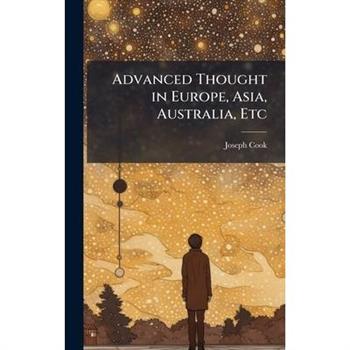 Advanced Thought in Europe, Asia, Australia, Etc