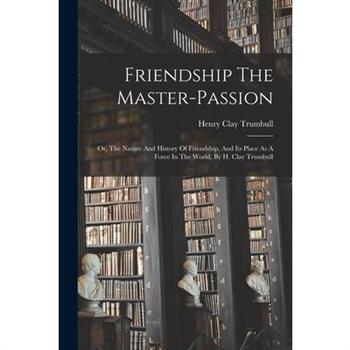 Friendship The Master-passion