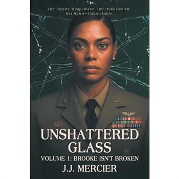 Unshattered Glass