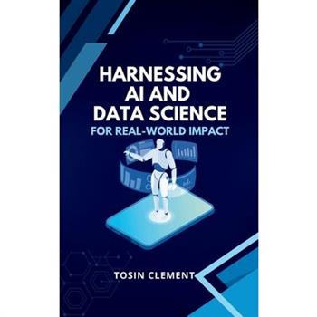 Harnessing AI and Data Science for Real-World Impact