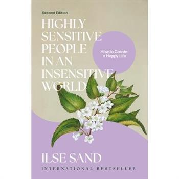 Highly Sensitive People in an Insensitive World, 2nd Edition
