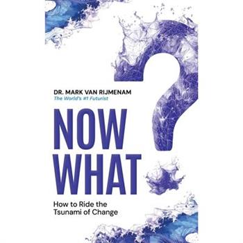 Now What?