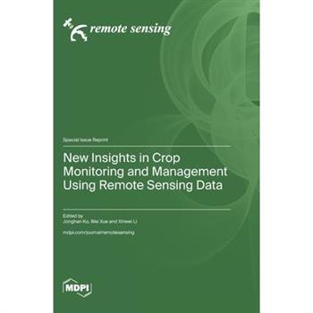 New Insights in Crop Monitoring and Management Using Remote Sensing Data