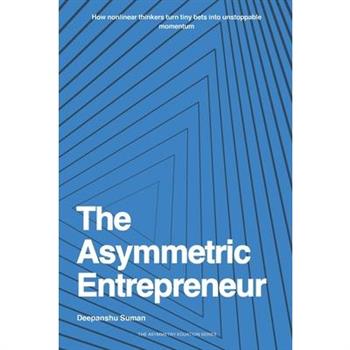 The Asymmetric Entrepreneur