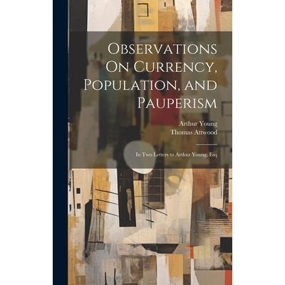 Observations On Currency, Population, and Pauperism
