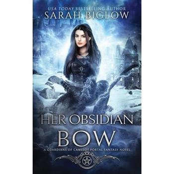Her Obsidian Bow