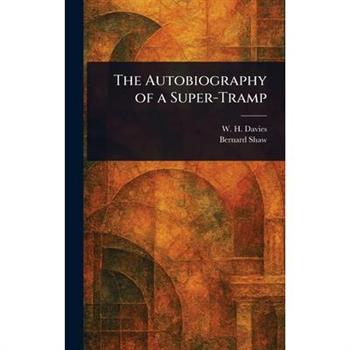 The Autobiography of a Super-Tramp
