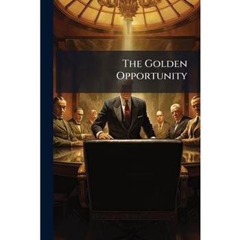 The Golden Opportunity