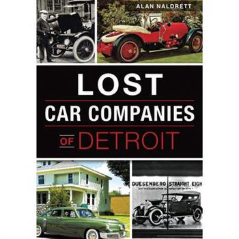 Lost Car Companies of Detroit
