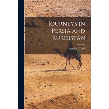 Journeys in Persia and Kurdistan