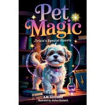 Pet Magic Trixie's Special Guests