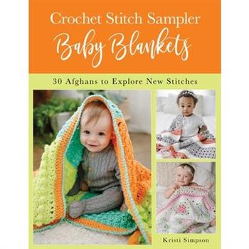Crochet Stitch Sampler Baby Blankets