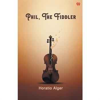 Phil, The Fiddler