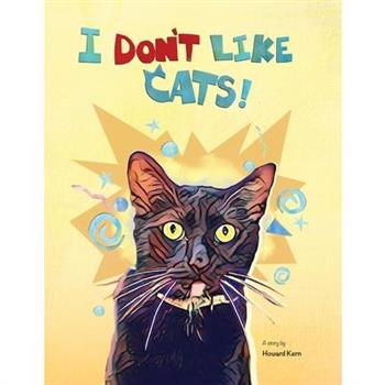 I Don't Like Cats