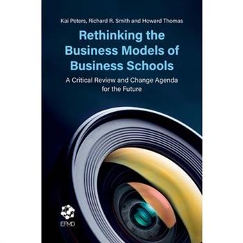 Rethinking the Business Models of Business Schools