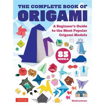The Complete Book of Origami