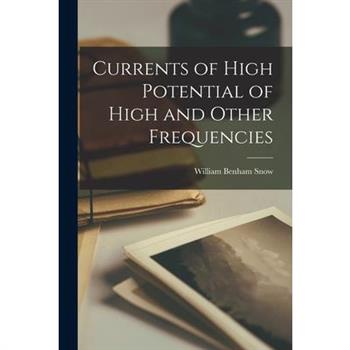 Currents of High Potential of High and Other Frequencies