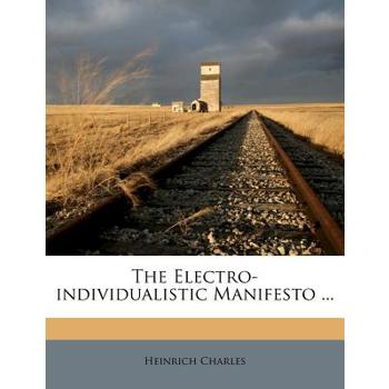 The Electro-Individualistic Manifesto ...