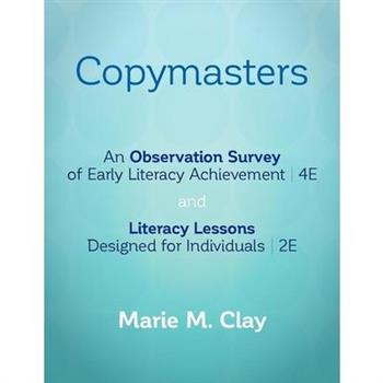Copymasters for an Observation Survey of Early Literacy Achievement, Fourth Edition, and Literacy Lessons Designed for Individuals, Second Edition