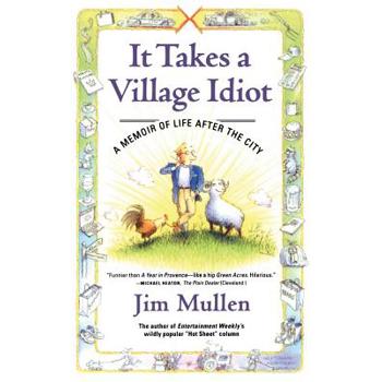 It Takes a Village Idiot