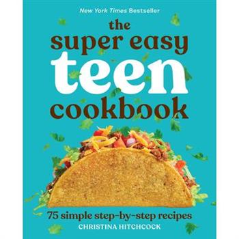 The Super Easy Teen Cookbook