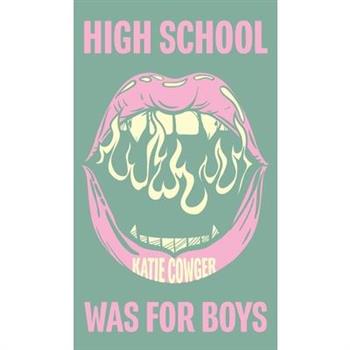 High School Was for Boys