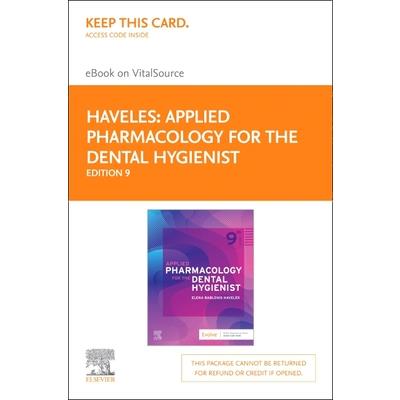 Applied Pharmacology for the Dental Hygienist Elsevier eBook on Vitalsource (Retail Access Card)