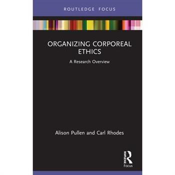 Organizing Corporeal Ethics